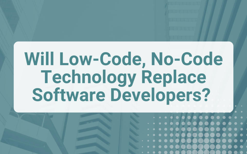 Low-code vẫn chưa thể thay thế vai trò của lập trình viên